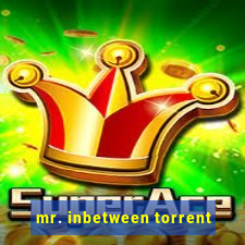 mr. inbetween torrent